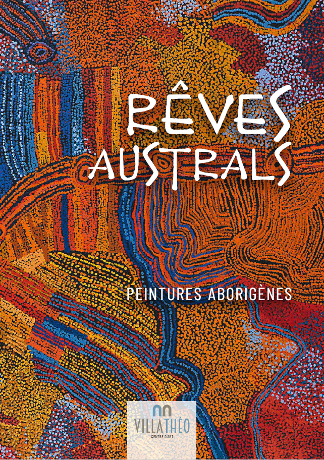 Rêves Australs – peintures aborigènes
