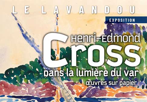 « Henri-Edmond Cross, dans la lumière du Var »